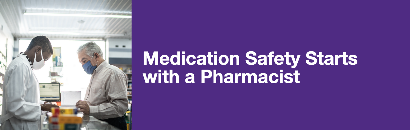 Medication Safety Starts with a Pharmacist